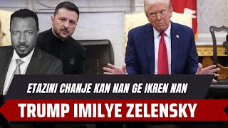 BATAY PETE NAN MEZAN BLANCH  TRUMP IMILYE ZELENSKY  ETAZINI CHANJE KAN  ABNER GELIN [upl. by Hay]