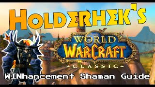 Classic WoW WINhancement Shaman Guide [upl. by Eelarual]