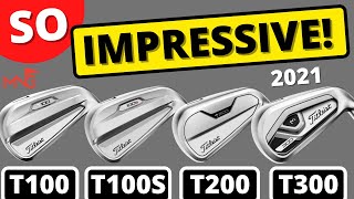 TITLEIST 2021 IRONS  T100 T100S T200 T300  THE BEST YET [upl. by Ehrsam]