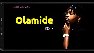 Olamide  Rock Lyrics [upl. by Aynatahs694]