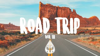 Road Trip 🚐  An IndiePopRock Playlist  Vol 3 [upl. by Rovert741]