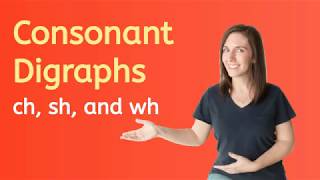 3 Consonant Digraphs ch sh and wh [upl. by Kenlee714]