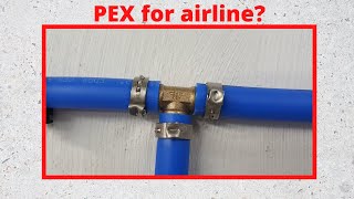 Using PEX for shop air [upl. by Peoples891]