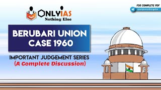 IMPORTANT JUDGEMENT SERIES  Berubari Union Case 1960  UPSCCSEIAS [upl. by Arval]