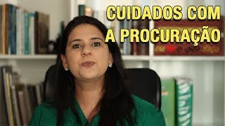 CUIDADOS COM A PROCURAÇÃO [upl. by Nnarefinnej764]