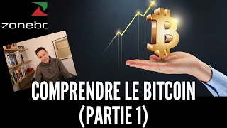 Comprendre le Bitcoin Partie 1 [upl. by Blayze73]