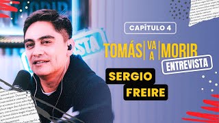 Sergio Freire  Entrevista  Tomas Va a Morir [upl. by Gadmon]