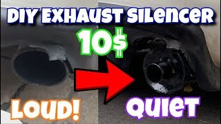 DIY 10 Loud Exhaust Silencer REMOVABLE [upl. by Mcgrath194]