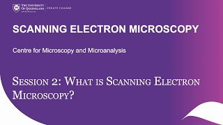 SEM Theory Course Session 2 quotWhat is Scanning Electron Microscopyquot [upl. by Flo864]