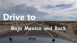 Driving to Baja Mexico [upl. by Gabriella]