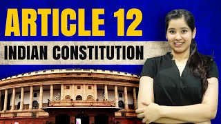 Article 12  Meaning of State in Indian Constitution  Case Laws [upl. by Yasmin]