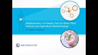 Metabolomics A Powerful Tool for Basic Plant Science amp Agricultural Biotechnology  Sept 2017 [upl. by Malony]