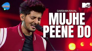 Mujhe Peene Do  Darshan Raval  Unacademy Unwind With MTV [upl. by Nodnnarb]