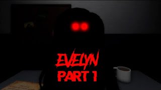 Evelyn PART 1 Full Walkthrough  Roblox [upl. by Rotkiv]