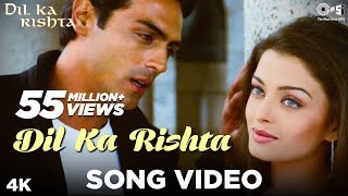 Dil Ka Rishta Song Video  Dil Ka Rishta  Arjun Aishwarya amp Priyanshu  Alka Udit amp Kumar Sanu [upl. by Belita510]