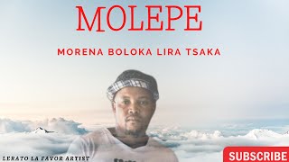 MOLEPE  Morena Boloka Lira tsa ka [upl. by Skeie60]