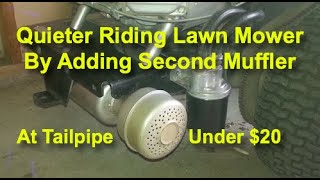 Make Riding Mowers Quieter With Second Muffler At Tailpipe [upl. by Byrne269]