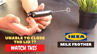 IKEA Milk Frother Battery Installation and Trick To Close the Lid [upl. by Otecina]