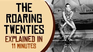 The Roaring Twenties Explained in 11 minutes [upl. by Incrocci]