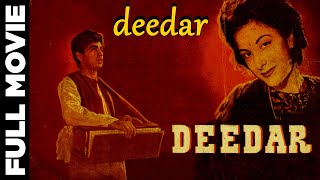 Deedar 1951  Full Hindi Movie  दीदार  Dilip Kumar Nargis Ashok Kumar [upl. by Tareyn]