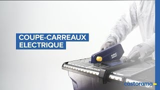 Comment utiliser un coupecarreaux électrique  Castorama [upl. by Oiruam319]