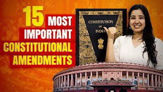 Important Constitutional Amendments  Indian Polity  Major Amendments of Indian Constitution [upl. by Riddle138]