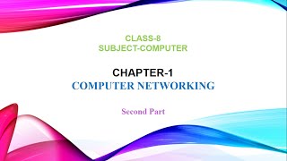 Chapter 1 Computer Networking  Part 2  Class 8 [upl. by Lilahk]