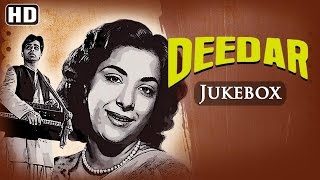 Deedar HD  Dilip Kumar  Nargis Dutt  Naushad Hits  Old Hindi Songs [upl. by Ecylahs]