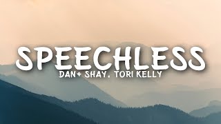 Dan  Shay  Speechless Lyrics feat Tori Kelly [upl. by Erving]