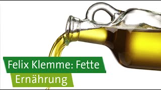 Ernährung – Felix Klemme über Fette [upl. by Berhley]