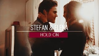 ► Stefan amp Elena  Hold on [upl. by Lemyt]