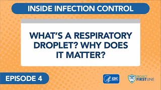 Episode 4 What’s a Respiratory Droplet Why Does it Matter [upl. by Aicilanna]