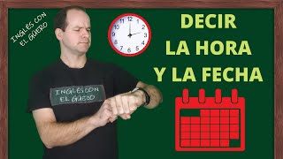 Cómo decir la HORA y la FECHA en inglés [upl. by Ajnek775]