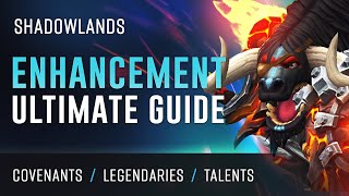 Shadowlands Ultimate Enhancement Shaman Guide  CovenantLegendariesTalentsRotation [upl. by Nylesoy326]