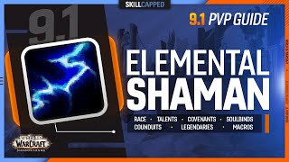 ELEMENTAL SHAMAN 91 PvP Guide  Best Race Talents Covenants Soulbinds Conduits Gear amp Macros [upl. by Aramanta]