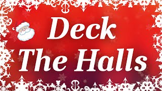 Deck The Halls with Lyrics  Classic Christmas Carols [upl. by Shauna]