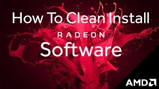 Radeon™ Software HowTo Clean Install [upl. by Fabozzi]