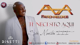 Sir Martin III  Te Necesito Aquí Audio Oficial  Salsa Urbana Romántica [upl. by Nisbet]