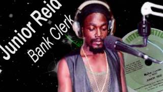 Junior Reid  Bank Clerk 12quot 1985 [upl. by Hamilah918]