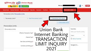 Union Bank Internet Banking TRANSACTION LIMIT INQUIRY 2021  Union Bank of India [upl. by Anohsal]