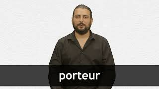 How to pronounce PORTEUR in French [upl. by Omlesna]