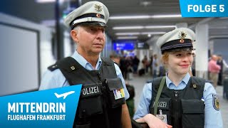 Deutschlands größte Polizeidienststelle Teil 1  Mittendrin  Flughafen Frankfurt 5 [upl. by Reizarf]