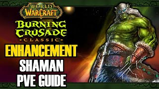 WoW Classic Burning Crusade Enhancement Shaman PvE Guide Talents Gems Rotation Enchants  TBC [upl. by Harcourt]