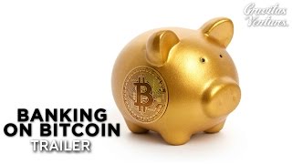 Banking On Bitcoin  TRAILER [upl. by Cacka]