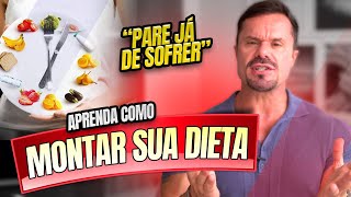 APRENDA A MONTAR SUA DIETA  PASSO A PASSO [upl. by Atram]