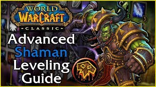 Classic WoW Advanced Shaman Leveling Guide [upl. by Jariah]