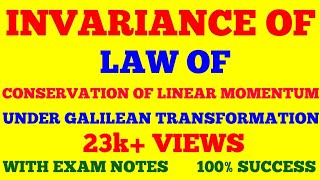 INVARIANCE OF LAW OF CONSERVATION OF LINEAR MOMENTUM UNDER GALILEAN TRANSFORMATION  NOTES [upl. by Ushijima]